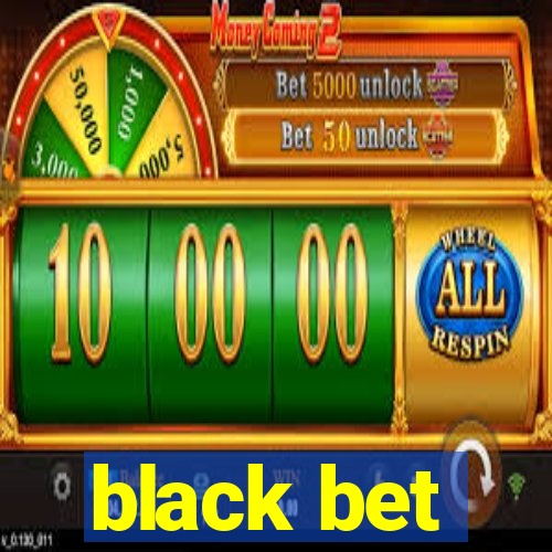 black bet